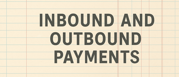 Preparing Customer Inbound & Vendor Outbound Payments